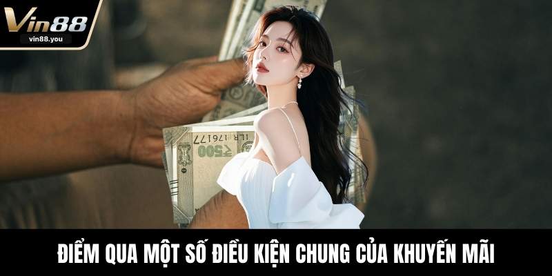 Điểm qua một số điều kiện chung của khuyến mãi