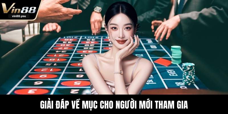 Giải đáp về mục cho người mới tham gia