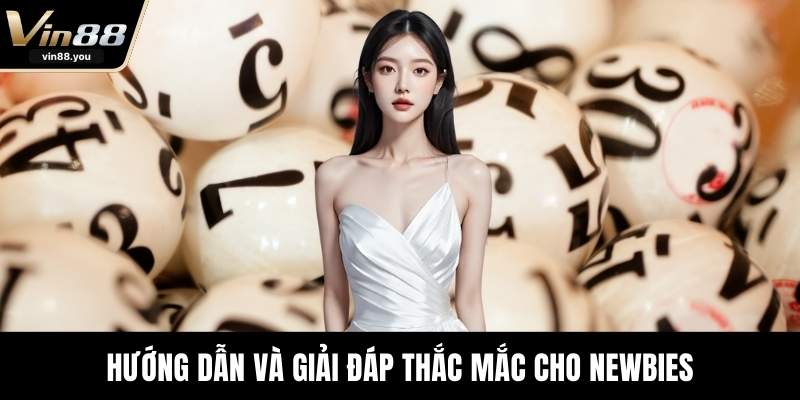 Hướng dẫn và giải đáp thắc mắc cho newbies