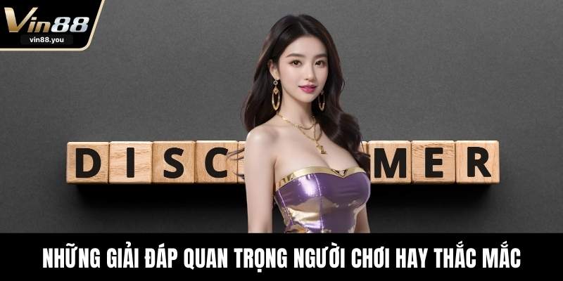 Những giải đáp quan trọng người chơi hay thắc mắc